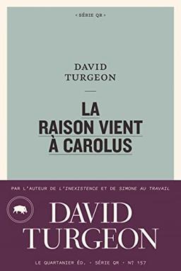 La raison vient à Carolus