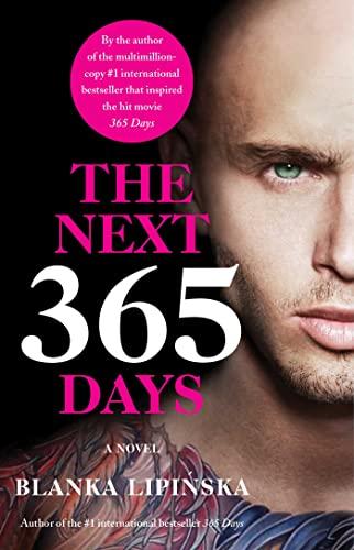 The Next 365 Days: A Novel (Volume 3) (365 Days Bestselling Series)