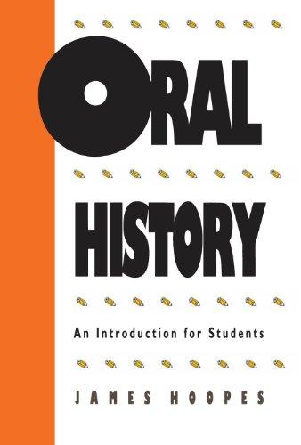 Oral History: An Introduction for Students