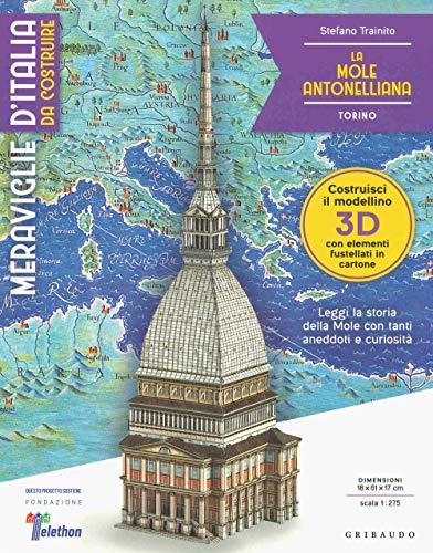 La Mole Antonelliana. Torino. Meraviglie d'Italia da costruire. Ediz. illustrata. Con gadget (Hobby)