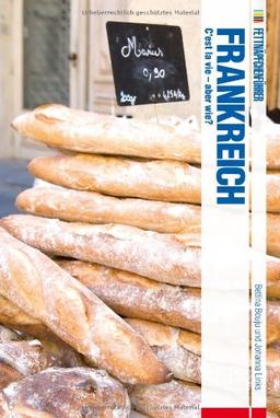 Fettnäpfchenführer Frankreich: C'est la vie - aber wie?