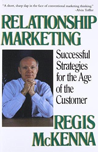 Relationship Marketing: Successful Strategies For The Age Of The Customer: Successful Srategies for the Age of the Customer