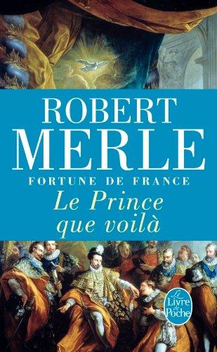 Fortune de France. Vol. 4. Le prince que voilà