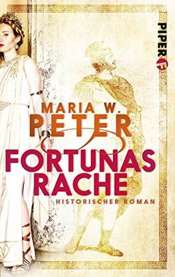 Fortunas Rache: Historischer Roman