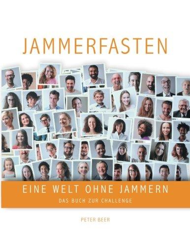 Jammerfasten: Eine Welt ohne jammern