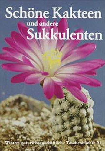 Winters naturwissenschaftliche Taschenbücher, Bd.31, Schöne Kakteen und andere Sukkulenten