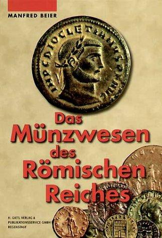 Das Münzwesen des Römischen Reiches