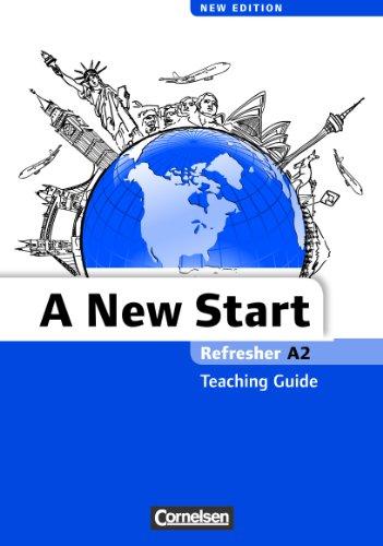 A New Start - Neue Ausgabe: A2: Refresher - Teaching Guide