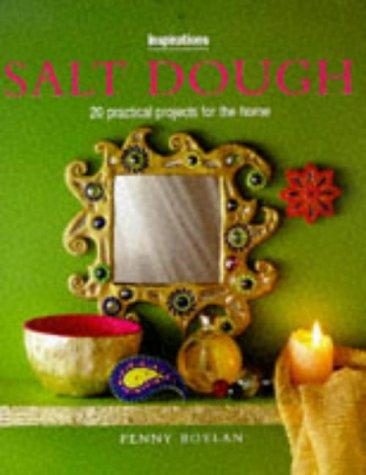 Salt Dough: 20 Practical Projects for the Home (Inspirations Series)