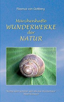 Märchenhafte Wunderwerke der Natur