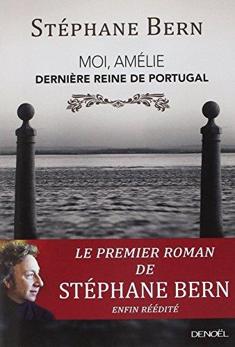 Moi, Amélie, dernière reine de Portugal