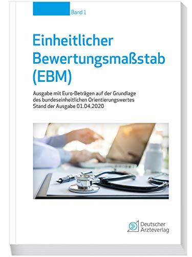 Einheitlicher Bewertungsmaßstab (EBM) Stand 01.04.2020: Ausgabe mit Euro-Beträgen auf der Grundlage des bundeseinheitlichen Orientierungswertes