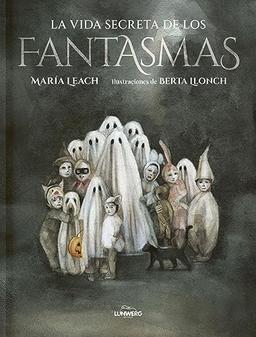 La vida secreta de los fantasmas (Criaturas extraordinarias)