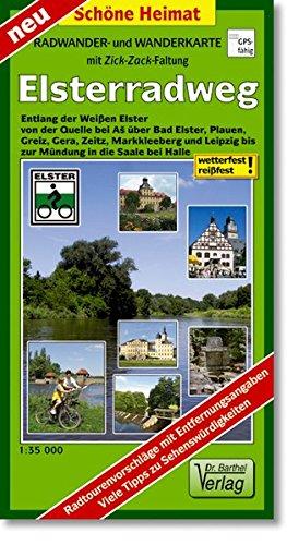 Radwander- und Wanderkarte Elsterradweg: Entlang der Weißen Elster von der Quelle bei A&#x161; bis zur Mündung in die Saale. 1:35000. (mit Zick-Zack Faltung) (Schöne Heimat)