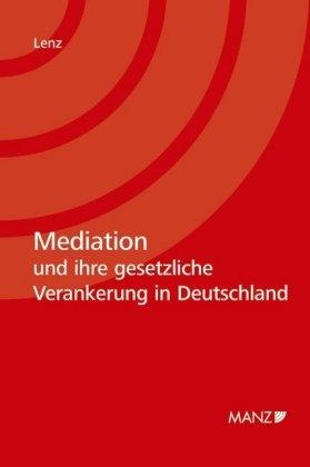 Mediation und ihre gesetzliche Verankerung in Deutschland