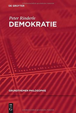 Demokratie (Grundthemen Philosophie)