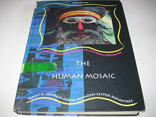 The Human Mosaic: Thematic Introduction to Cultural Geography