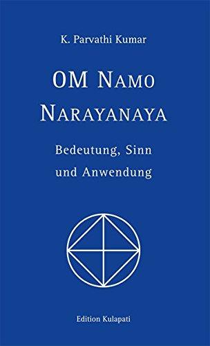 Om Namo Narayanaya: Bedeutung, Sinn und Anwendung