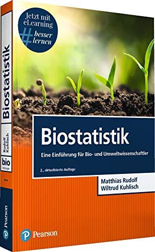 Biostatistik: Eine Einführung für Bio- und Umweltwissenschaftler (Pearson Studium - Biologie)