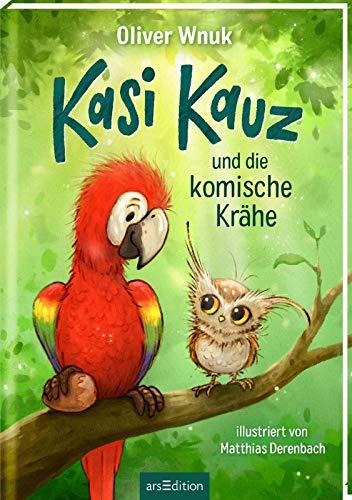 Kasi Kauz und die komische Krähe (Kasi Kauz 1): Kinderbuch ab 5 Jahre über den Umgang mit der Angst vor dem Fremden | Das besondere Kinderbuch