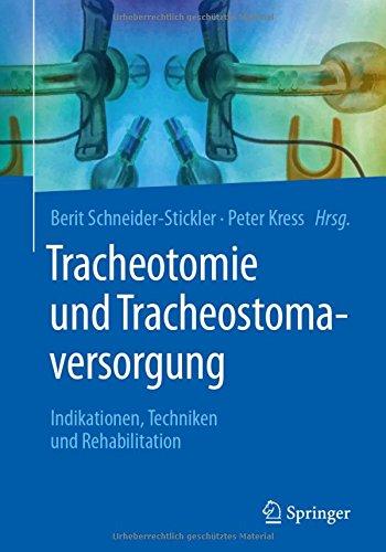 Tracheotomie und Tracheostomaversorgung: Indikationen, Techniken & Rehabilitation