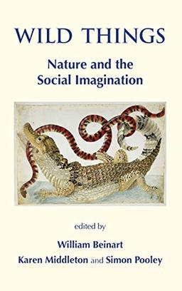 Wild Things. Nature and the Social Imagination