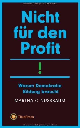 Nicht für den Profit!: Warum Demokratie Bildung braucht