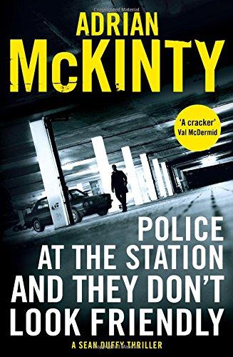 Police at the Station and They Don't Look Friendly (Sean Duffy 6)