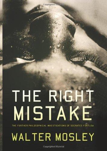 The Right Mistake: The Further Philosophical Investigations of Socrates Fortlow