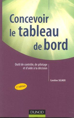 Concevoir le tableau de bord : outils de contrôle, de pilotage et d'aide à la décision