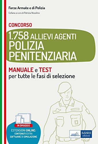 1.758 Allievi Agenti Polizia Penitenziaria: MANUALE e TEST (professioni & concorsi)