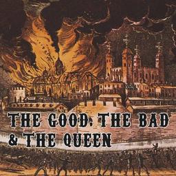 The Good, The Bad & The Queen