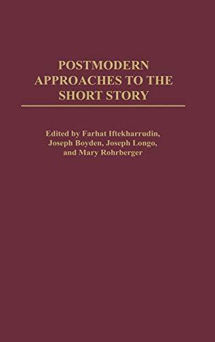 Postmodern Approaches to the Short Story (Contributions to the Study of World Literature)