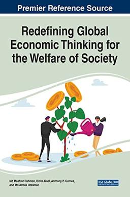 Redefining Global Economic Thinking for the Welfare of Society (Advances in Finance, Accounting, and Economics)