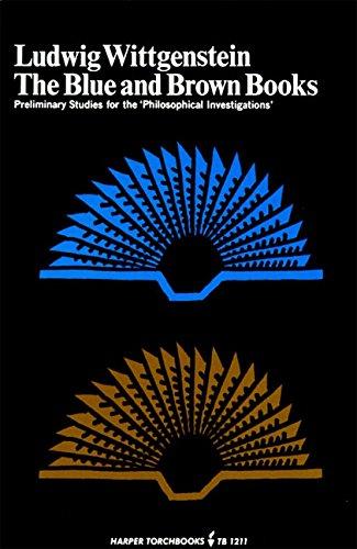 The Blue and Brown Books (Preliminary Studies for the Philosophical Investigations)