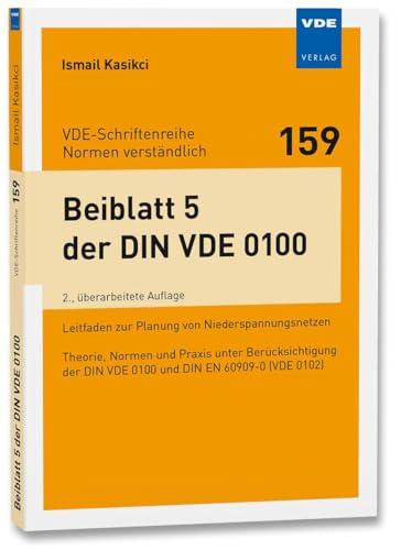 Beiblatt 5 der DIN VDE 0100: Leitfaden zur Planung von Niederspannungsnetzen · Theorie, Normen und Praxis unter Berücksichtigung der DIN VDE 0100 und ... DIN VDE 0100 und DIN EN 60909-0 (VDE 0102)