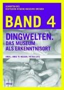 Dingwelten. Das Museum als Erkenntnisort