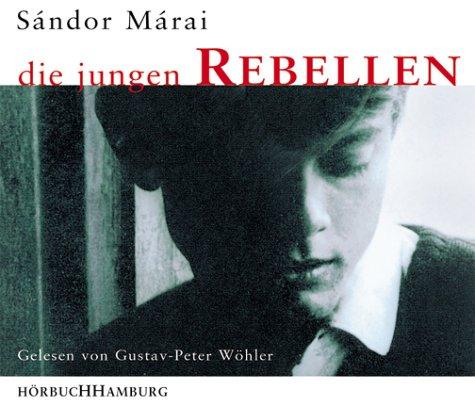 Die jungen Rebellen. 6 CDs