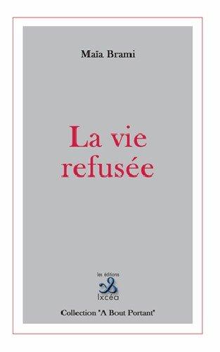 La vie refusée