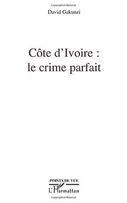 Côte d'Ivoire : le crime parfait