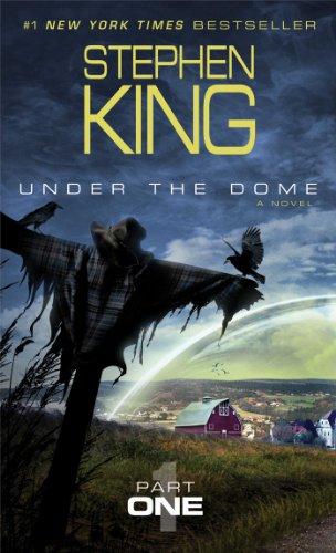 Under the Dome: Part 1: A Novel