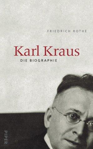 Karl Kraus: Die Biographie