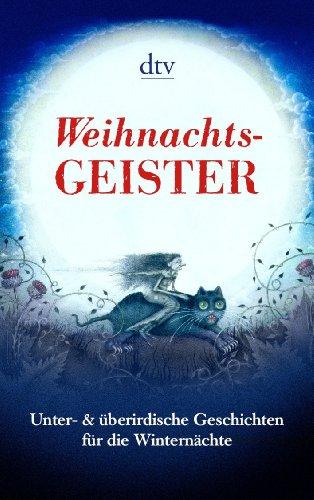 Weihnachts-Geister Unter- & überirdische Geschichten für die Winternächte: Mit 24 Illustrationen von Lucia Probst Herausgegeben von Ulf Diederichs