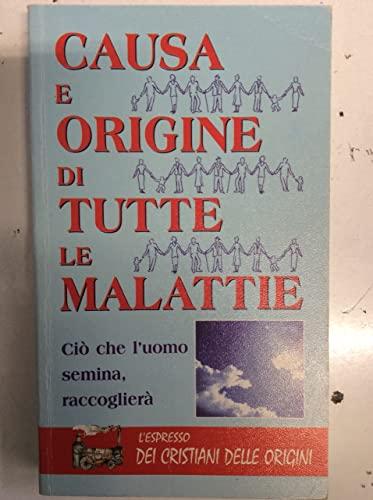 Causa e origine di tutte le malattie. Ciò che l'uomo semina, raccoglierà (L'espresso)