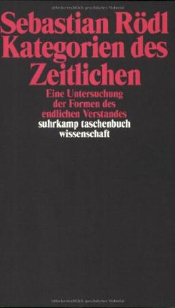 Kategorien des Zeitlichen: Eine Untersuchung der Formen des endlichen Verstandes (suhrkamp taschenbuch wissenschaft)