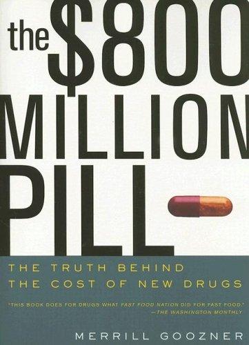 $800 Million Pill: The Truth Behind the Cost of New Drugs