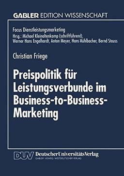 Preispolitik für Leistungsverbunde im Business-to-Business-Marketing (Gabler Edition Wissenschaft) (German Edition)