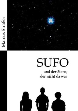 SUFO – und der Stern, der nicht da war