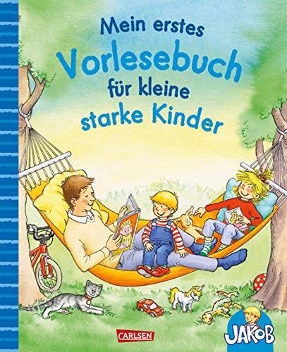 Mein erstes Vorlesebuch für kleine starke Kinder (Kleiner Jakob)