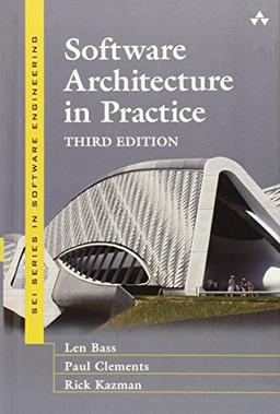 Software Architecture in Practice (SEI Series in Software Engineering)